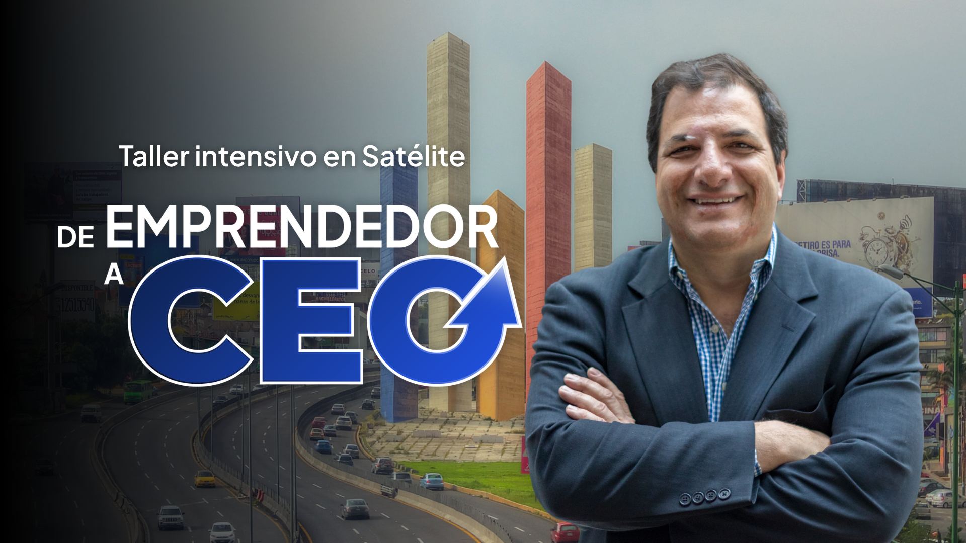 Taller Intensivo de Emprendedor a CEO Satélite, Estado de México