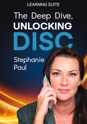 LS_The Deep Dive Unlocking DISC_Stephanie Paul